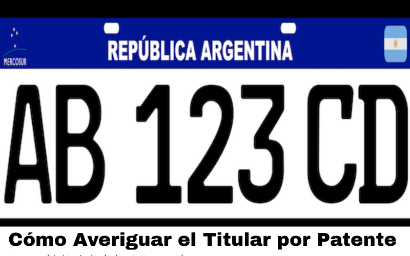 Como averiguar titular por patente de auto en argentina